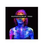 1982 – Superhuman