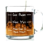 Got Me Tipsy Go Away Funny Coffee Mug – Birthday Gift Idea for Him or Her, Mother’s Day Gift for Mom and Father’s Day Gift for Dad – 13-Ounce, Glass